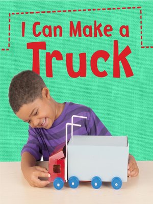 cover image of I Can Make a Truck